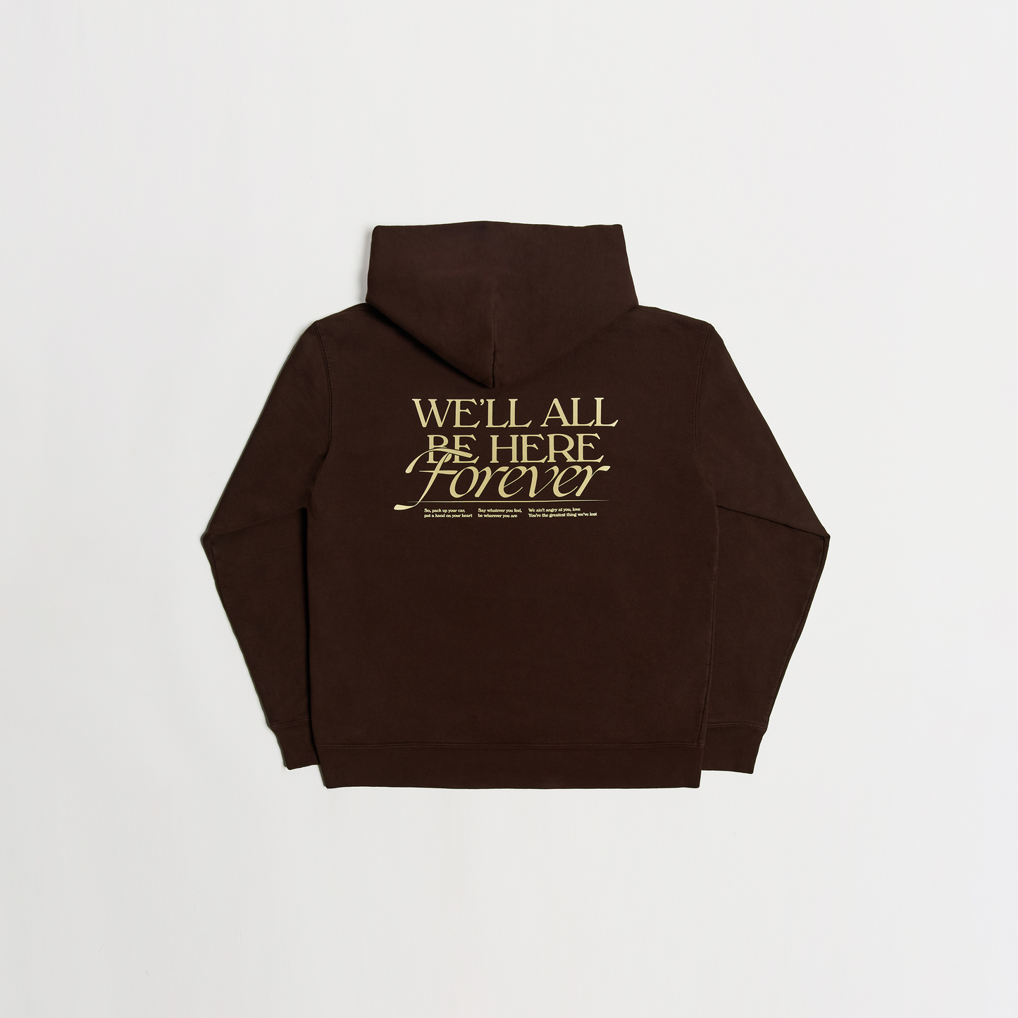 We'll All Be Here Forever Hoodie