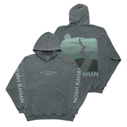 Dark Green Noah Kahan Trails Hoodie with "We'll all be here forever" text embroidery on front, Noah Kahan down each sleeve, and layered hills and trail sunset artwork on back. 